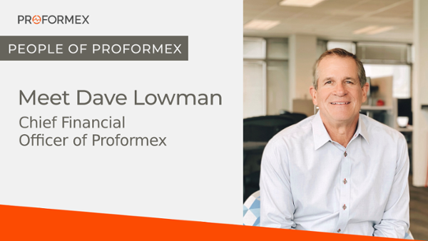 #PeopleOfProformex: Meet Dave Lowman